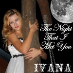 977 Ivana - The Night That I Met You (October 2013)