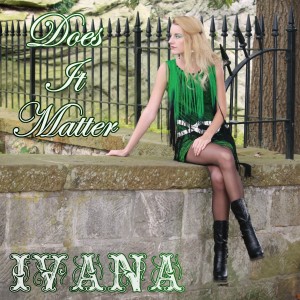 953 Ivana - Does It Matter (October 2014)
