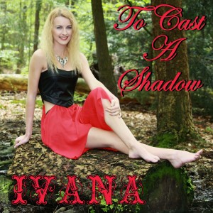 946 Ivana - To Cast A Shadow (May 2015)