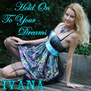 939 Ivana - Hold On To Your Dreams (August 2015)