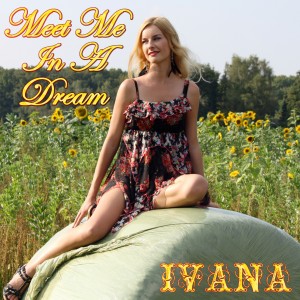 955 Ivana - Meet Me In A Dream (September 2014)