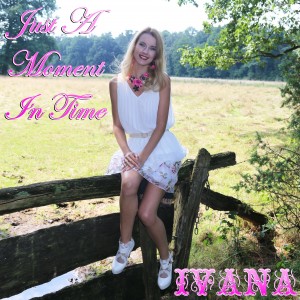931 Ivana - Just A Moment In Time (August 2015)